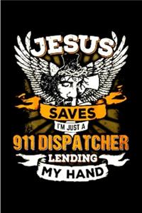 Jesus saver I'm just a 911 dispatcher lending my hand