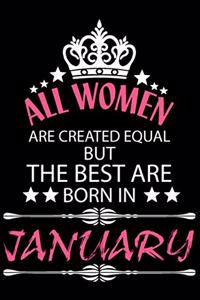 All Women Are Created Equal But The Best Are Born In January