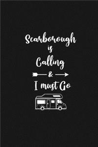 Scarborough is Calling and I Must Go