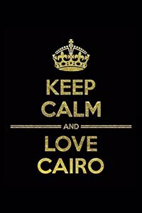 KEEP CALM AND LOVE CAIRO Notebook