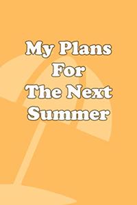My Plans For The Next Summer