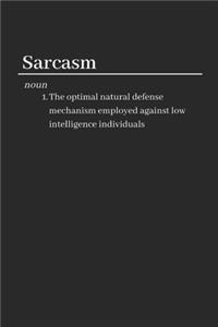 Sarcasm: Funny Lined Notebook / Journal Gift Idea for Work & the Office