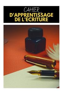 Cahier d'Apprentissage de l'Écriture: 100 pages - Français/langues étrangères - Calligraphie - école maternelle et élémentaire - Idéal pour enseignants et professeurs des écoles - Graffi