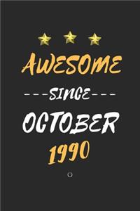AWESOME Since October 1990 Notebook birthday Gift
