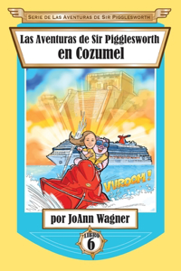 Aventuras de Sir Pigglesworth en Cozumel