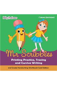 Mr Scribbles - Printing Practice, Tracing and Cursive Writing 2nd Grade Handwriting Workbook Gold Edition (*Mini Edition)