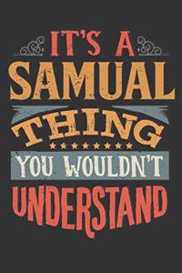 Its A Samual Thing You Wouldnt Understand