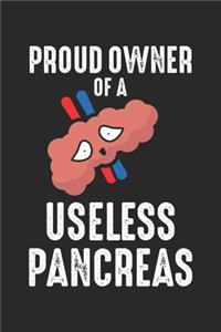 Proud Owner Of A Useless Pancreas