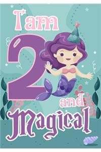 I am 2 and Magical