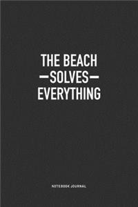 The Beach Solves Everything