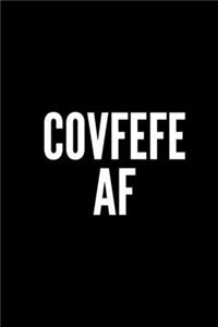 Covfefe AF: 6x9 120 Page Lined Composition Notebook Funny Political Gag Gift