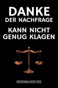 Danke der Nachfrage kann nicht genug klagen - Wochenkalender 2020