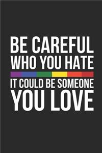 Be Careful Who You Hate