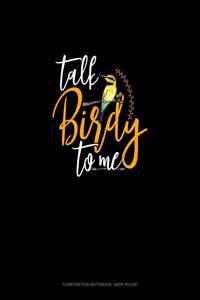 Talk Birdy To Me