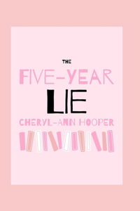 The Five-Year Lie