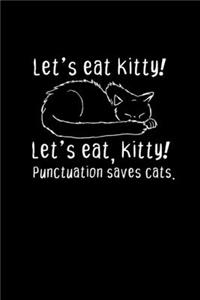Let's Eat Kitty! Let's Eat, Kitty! Punctuation Saves Cats