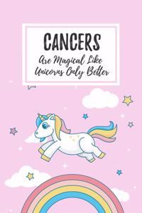 Cancers Are Magical Like Unicorns Only Better