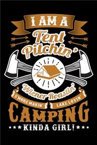 I Am A Tent Pitchin Wiener Roastin Camping Kinda Girl