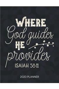 Where God Guides He Provides Isaiah 58