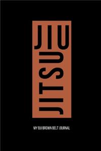 Jiu jitsu My BJJ Brown Belt Journal