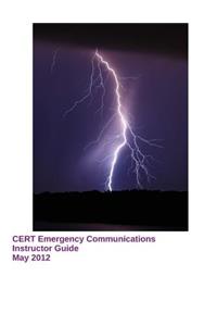 CERT Emergency Communications -- Instructor Guide