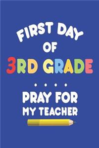 First Day Of 3rd Grade Pray For My Teacher