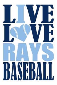 Live Love Rays Baseball Journal