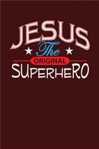 Jesus the Original Superhero