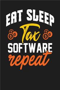 Eat Sleep Tax Software Repeat