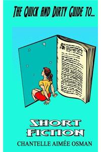 Quick and Dirty Guide to... Short Fiction