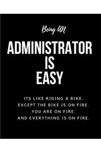 Being AN Administrator Is Easy