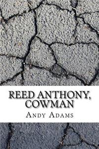 Reed Anthony, Cowman