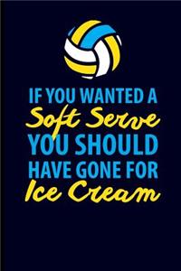 If You Wanted Soft Serve You Should Have Gone for Ice Cream