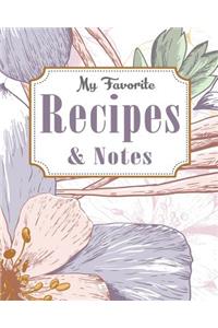 My Favorite Recipes and Notes