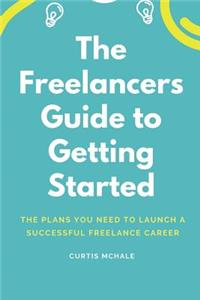 Freelancer's Guide to Getting Started