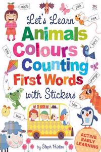 Let's Learn Animals, Colours, Counting, First Words with Stickers