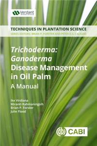 Trichoderma - Ganoderma Disease Control in Oil Palm