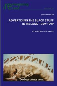 Advertising the Black Stuff in Ireland 1959-1999