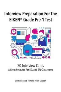 Interview Preparation For The EIKEN(R) Grade Pre-1 Test
