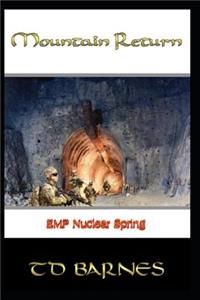 Mountain Return: Emp - Nuclear Spring