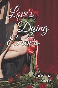Love's Dying Embers
