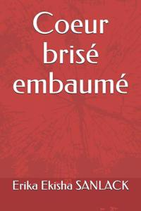 Coeur BrisÃ© EmbaumÃ©