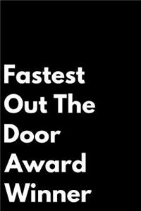 Fastest Out the Door Award Winner