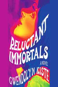 Reluctant Immortals