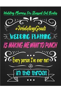 Wedding Planning Is Making Me Want to Punch Every Person I've Ever Met in the Throat