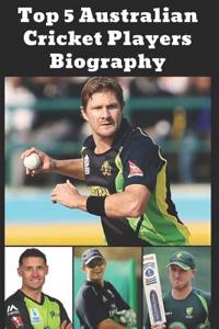 Top 5 Australian Cricket Players Biography: Matthew Hayden, Adam Gilchrist, Steve Waugh, Etc.