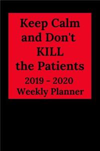 Keep Calm and Don't Kill the Patients