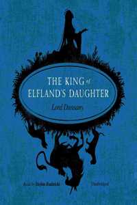 King of Elfland's Daughter Lib/E