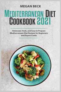 The Mediterranean Diet Cookbook 2021