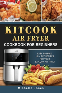 KitCook Air Fryer Cookbook For Beginners